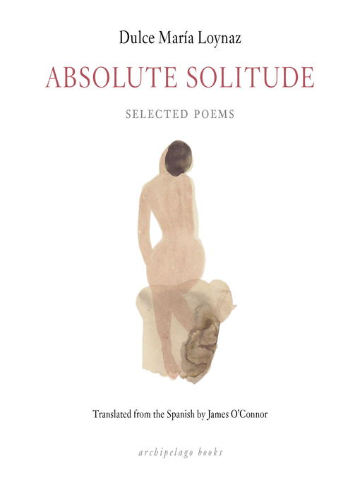 Title details for Absolute Solitude by Dulce Maria Loynaz - Available